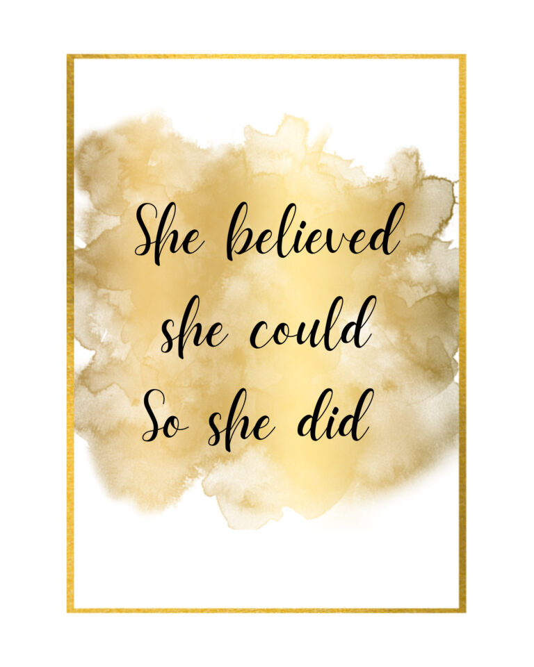 She believed she could So she did