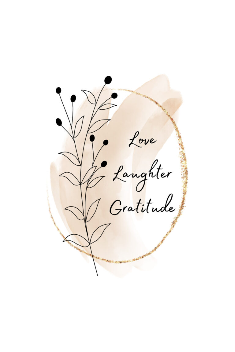 Love Laughter Gratitude